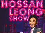 The Hossan Leong Show